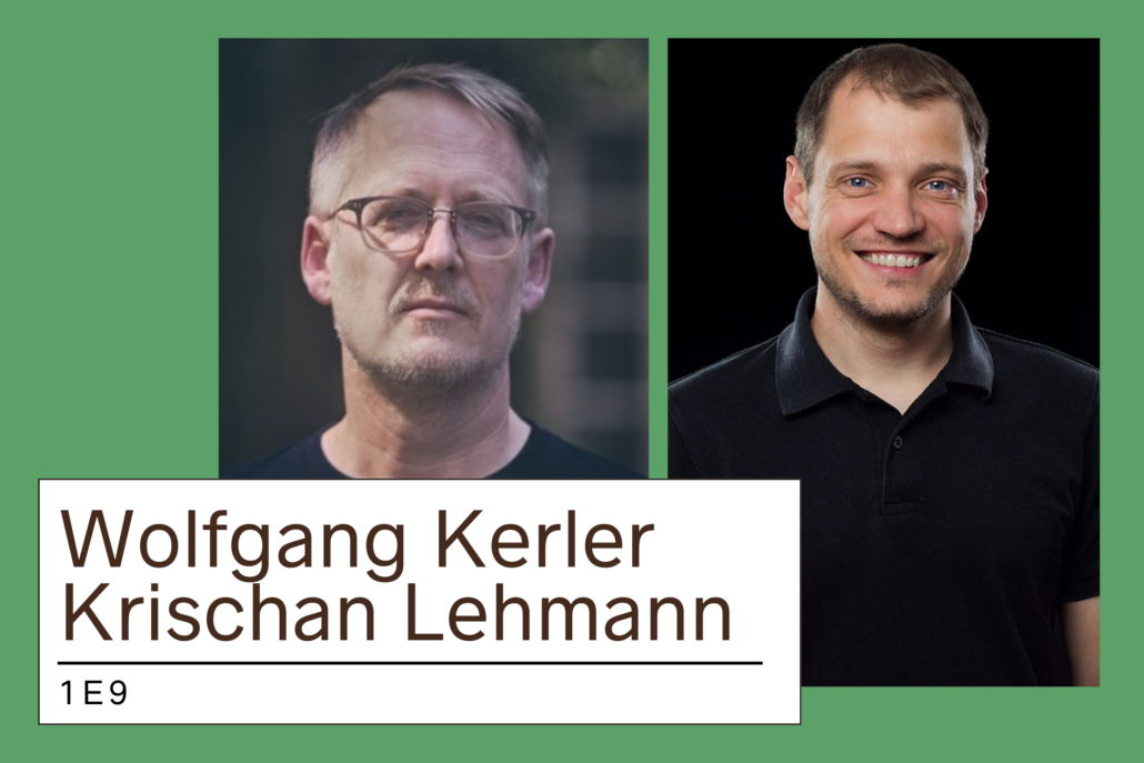 Krischan Lehmann und Wolfgang Kerler von 1E9